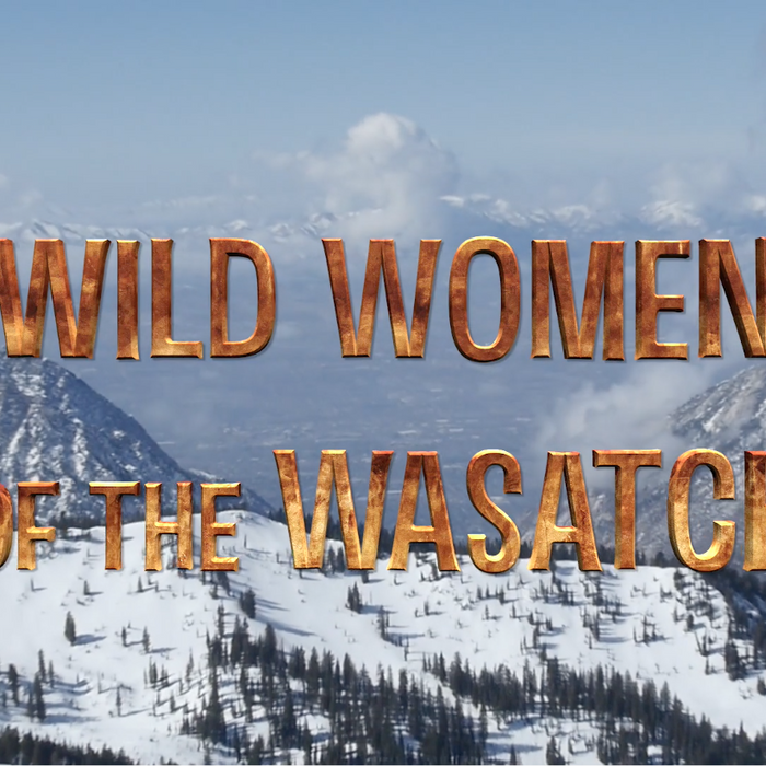 Wild Women of the Wasatch ep.03 Dawn Till Dark